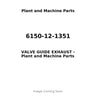 6150-12-1351 - VALVE GUIDE EXHAUST