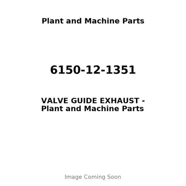 6150-12-1351 - VALVE GUIDE EXHAUST