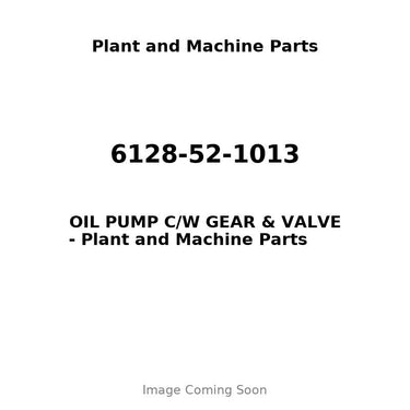 6128-52-1013 - OIL PUMP C/W GEAR & VALVE