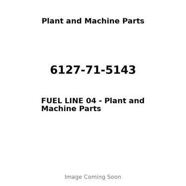 6127-71-5143 - FUEL LINE 04