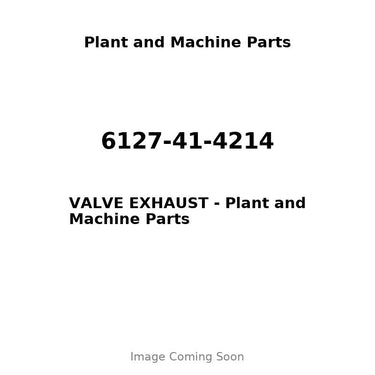 6127-41-4214 - VALVE EXHAUST