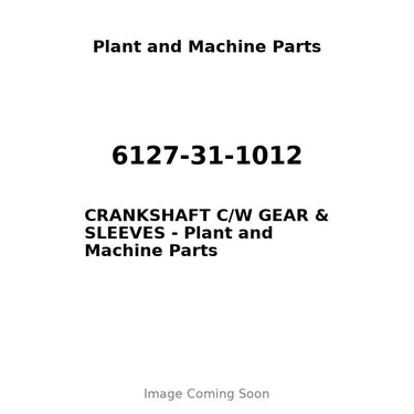 6127-31-1012 - CRANKSHAFT C/W GEAR & SLEEVES