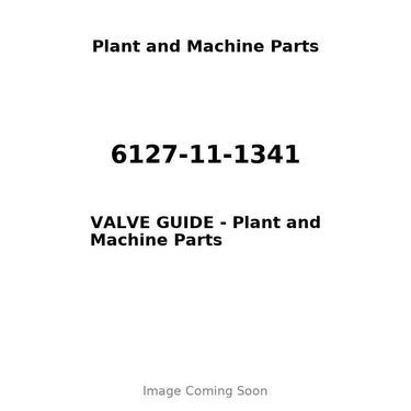6127-11-1341 - VALVE GUIDE