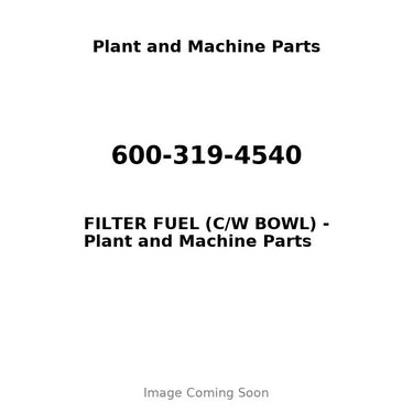 600-319-4540 - FILTER FUEL (C/W BOWL)