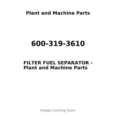 600-319-3610 - FILTER FUEL SEPARATOR