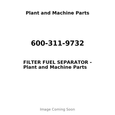 600-311-9732 - FILTER FUEL SEPARATOR