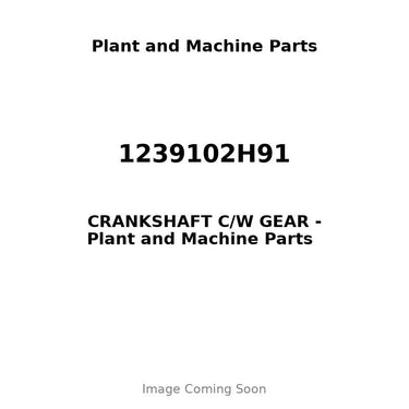 1239102H91 - CRANKSHAFT C/W GEAR