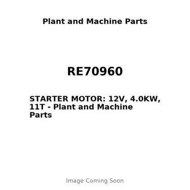 RE70960 - STARTER MOTOR: 12V, 4.0KW, 11T