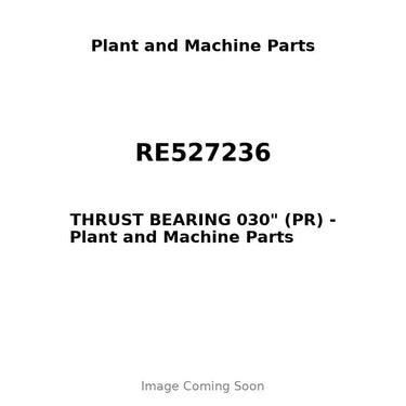 RE527236 - THRUST BEARING 030" (PR)