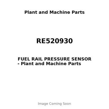 RE520930 - FUEL RAIL PRESSURE SENSOR
