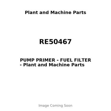 RE50467 - PUMP PRIMER - FUEL FILTER