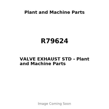 R79624 - VALVE EXHAUST STD