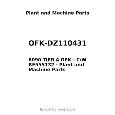 OFK-DZ110431 - 6090 TIER 4 OFK - C/W RE555132