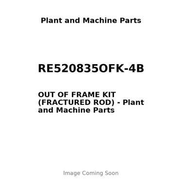RE520835OFK-4B - OUT OF FRAME KIT (FRACTURED ROD)