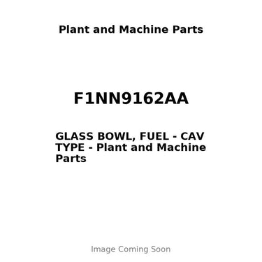 F1NN9162AA - GLASS BOWL, FUEL - CAV TYPE