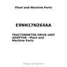 E9NN17N264AA - TRACTORMETER DRIVE UNIT ADAPTOR