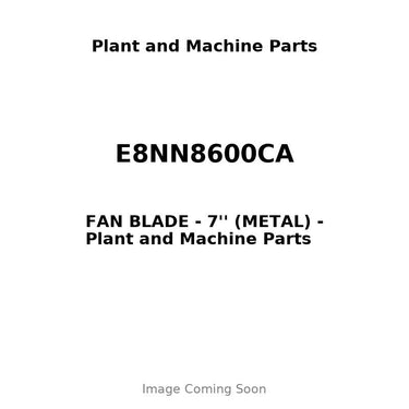 E8NN8600CA - FAN BLADE - 7'' (METAL)