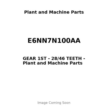 E6NN7N100AA - GEAR 1ST - 28/46 TEETH