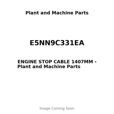 E5NN9C331EA - ENGINE STOP CABLE 1407MM