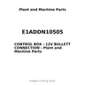 E1ADDN10505 - CONTROL BOX - 12V BULLETT CONNECTION