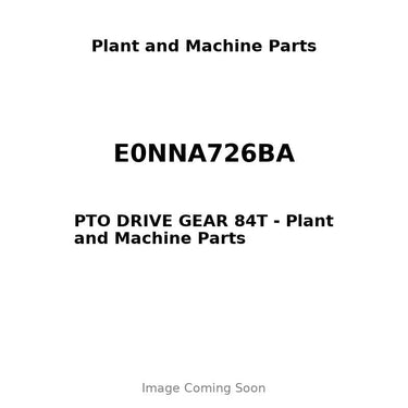 E0NNA726BA - PTO DRIVE GEAR 84T