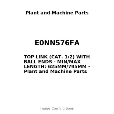 E0NN576FA - TOP LINK (CAT. 1/2) WITH BALL ENDS - MIN/MAX LENGTH: 625MM/795MM