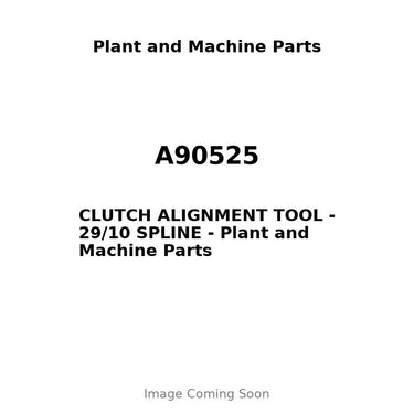A90525 - CLUTCH ALIGNMENT TOOL - 29/10 SPLINE