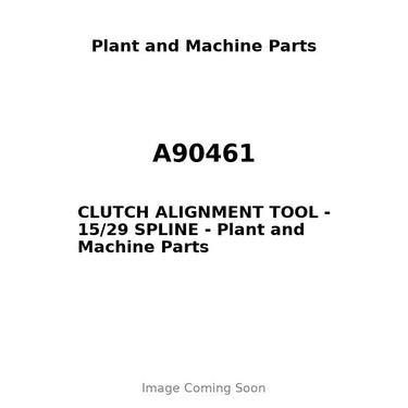 A90461 - CLUTCH ALIGNMENT TOOL - 15/29 SPLINE
