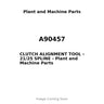 A90457 - CLUTCH ALIGNMENT TOOL - 21/25 SPLINE