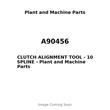 A90456 - CLUTCH ALIGNMENT TOOL - 10 SPLINE