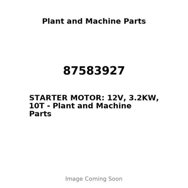 87583927 - STARTER MOTOR: 12V, 3.2KW, 10T