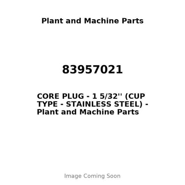 83957021 - CORE PLUG - 1 5/32'' (CUP TYPE - STAINLESS STEEL)