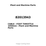 82013943 - CABLE - FOOT THROTTLE 1050mm