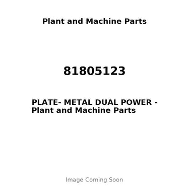 81805123 - PLATE- METAL DUAL POWER