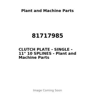 81717985 - CLUTCH PLATE - SINGLE - 11" 10 SPLINES