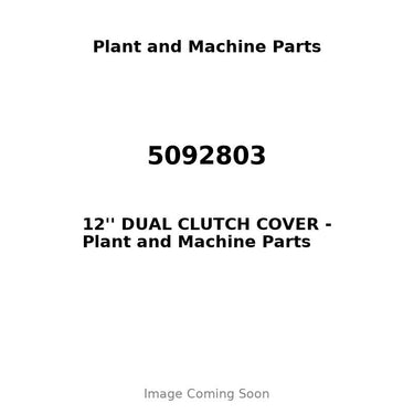 5092803 - 12'' DUAL CLUTCH COVER