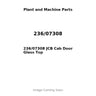 236/07308 JCB Cab Door Glass Top
