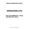 KMOH2406.STD - OUT OF FRAME KIT
