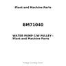 BM71040 - WATER PUMP C/W PULLEY