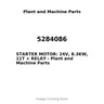5284086 - STARTER MOTOR: 24V, 8.3KW, 11T + RELAY