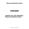 4965689 - GASKET FUL CNT HOUSING