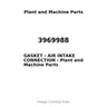 3969988 - GASKET - AIR INTAKE CONNECTION