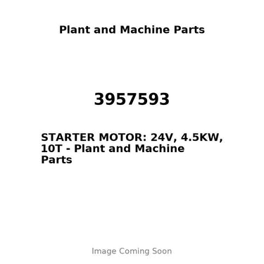 3957593 - STARTER MOTOR: 24V, 4.5KW, 10T