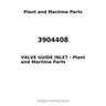 3904408 - VALVE GUIDE INLET