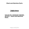 2881944 - VALVE KIT, EXHAUST (NICKEL ALLOY)