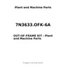 7N3633.OFK-6A - OUT-OF-FRAME KIT