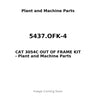 5437.OFK-4 - CAT 3054C OUT OF FRAME KIT