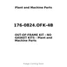 176-0824.OFK-4B - OUT-OF-FRAME KIT - NO GASKET KITS