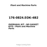 176-0824.EOK-4B2 - OVERHAUL KIT - NO GASKET KITS