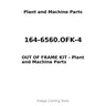 164-6560.OFK-4 - OUT OF FRAME KIT